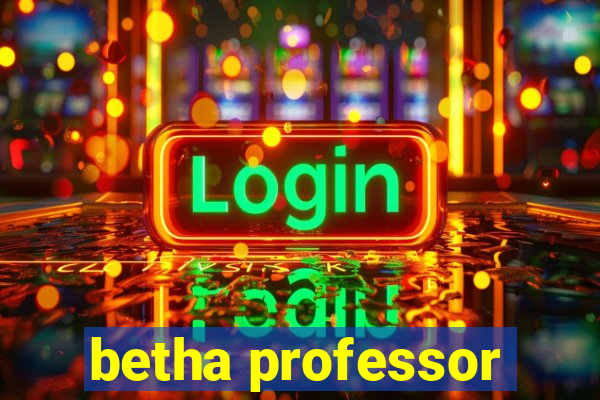 betha professor